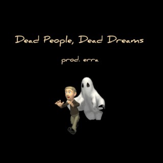 Dead People, Dead Dreams