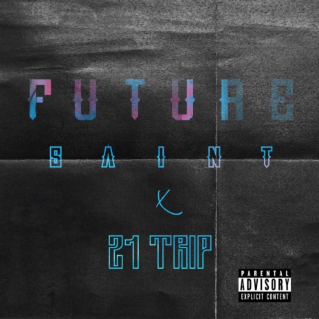 Future ft. Saint