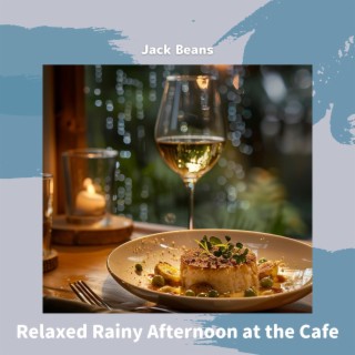 Relaxed Rainy Afternoon at the Cafe
