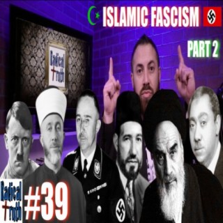 #39 - Islamic Fascism - Part 2