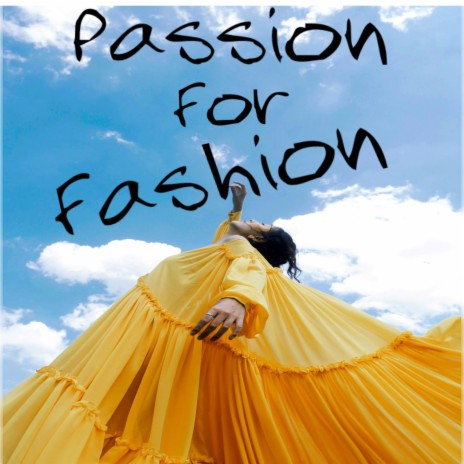 Passion for Fashion | Boomplay Music