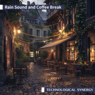 Rain Sound and Coffee Break