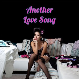 Another Love Song lyrics | Boomplay Music