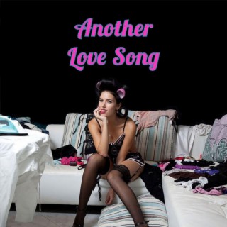 Another Love Song