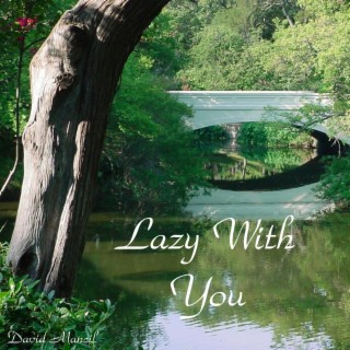 Lazy With You