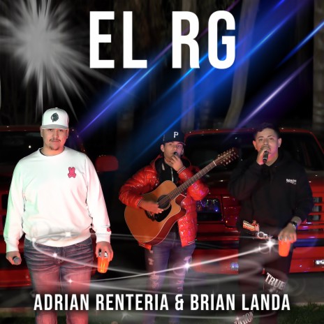 EL RG ft. Adrian Renteria | Boomplay Music