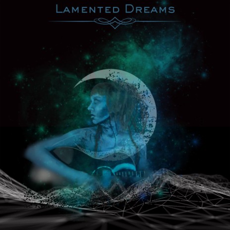 Lamented Dreams | Boomplay Music