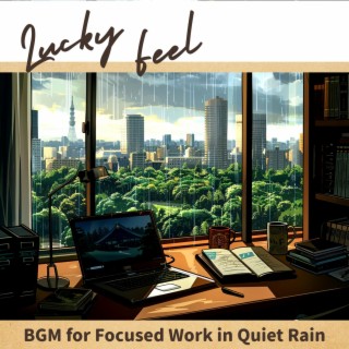 Bgm for Focused Work in Quiet Rain