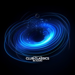 Club Classics (8D Audio)