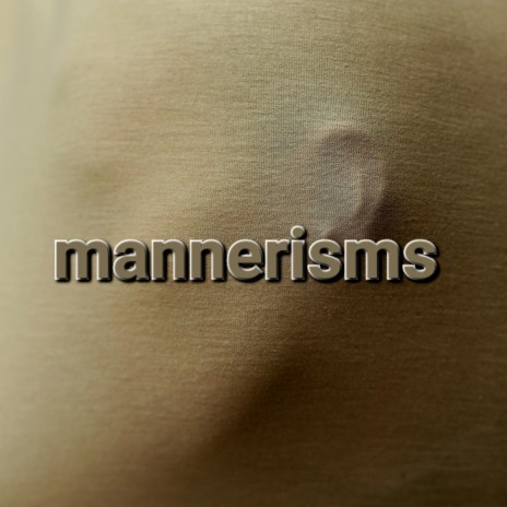 mannerisms ft. Markiobeats | Boomplay Music