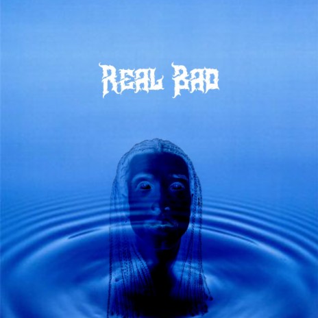 Real Bad ft. Varnrable | Boomplay Music