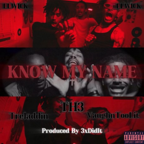 Know My Name ft. Vaughntoolit, Treladdin & 3xDidIt | Boomplay Music
