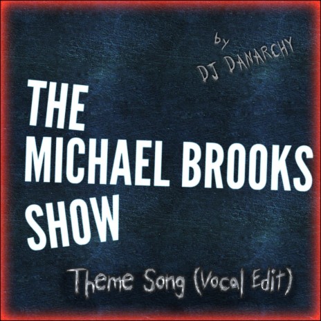 The Michael Brooks Show (TMBS Theme Song) (Vocals on First Half) | Boomplay Music