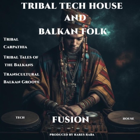 Tribal Carpathian Fusion