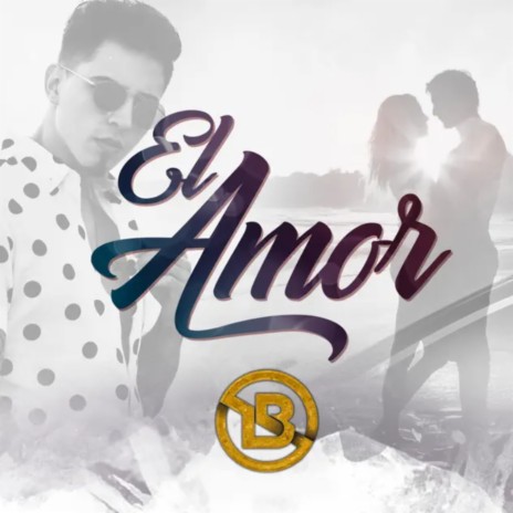 El Amor | Boomplay Music