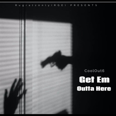 Get Em Outta Here | Boomplay Music