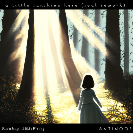 A Little Sunshine Here (Soul Rework) ft. Sundays With Emily | Boomplay Music