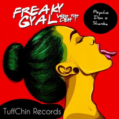 Freaky Gyal ft. Shanka | Boomplay Music