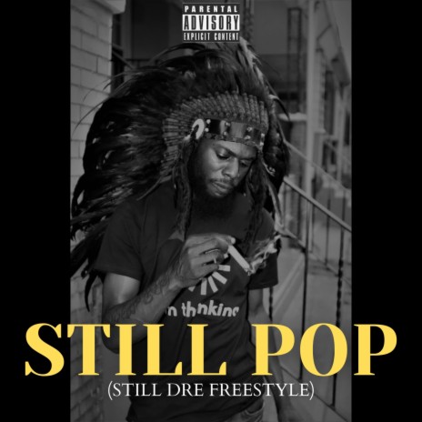 STILL POP (STILL DRE FREESTYLE) | Boomplay Music