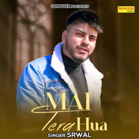 Mai Tera Hua | Boomplay Music