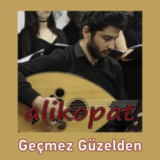 Geçmez Güzelden lyrics | Boomplay Music