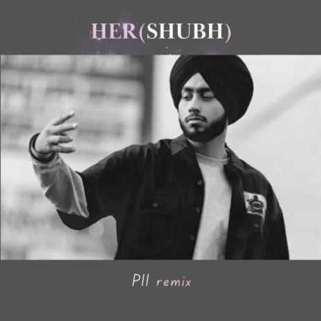 Her (Shubh) | Boomplay Music