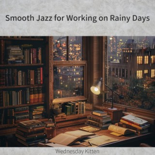 Smooth Jazz for Working on Rainy Days