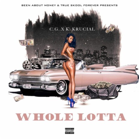 Whole Lotta ft. K. Krucial | Boomplay Music