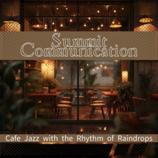 Cafe Jazz with the Rhythm of Raindrops