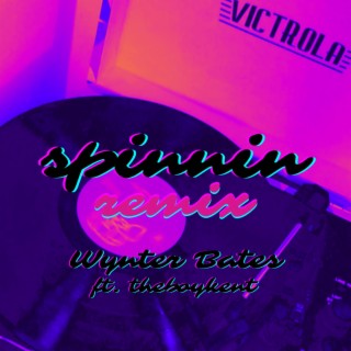 spinnin (remix) ft. theboykent lyrics | Boomplay Music