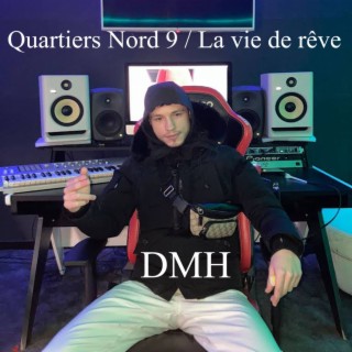 Quartiers nord 9 / La vie de rêve