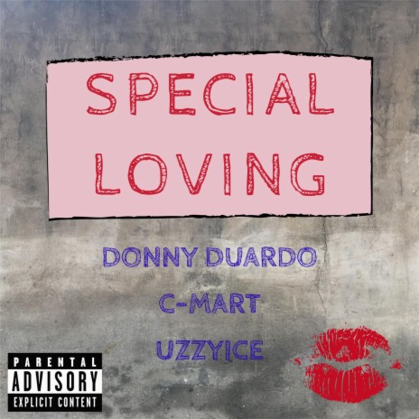 Special Loving ft. C-Mart & Uzzyice | Boomplay Music