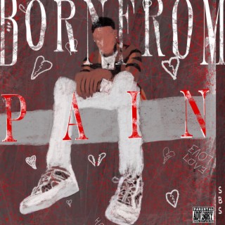 Born From Pain