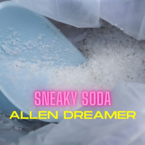 Sneaky Soda | Boomplay Music