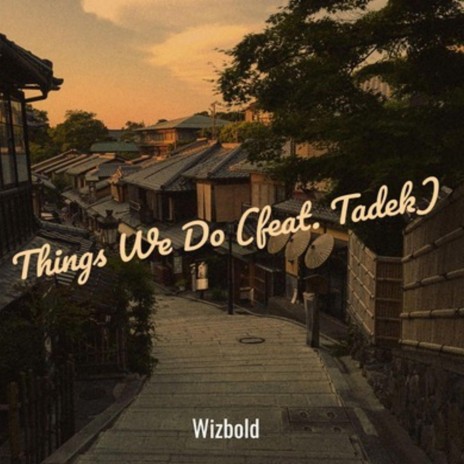 Things We Do | Boomplay Music