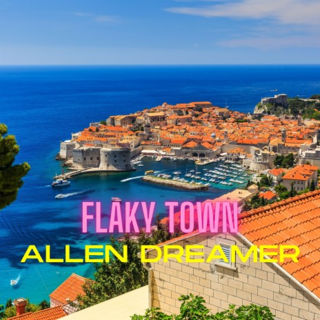 Flaky Town | Boomplay Music