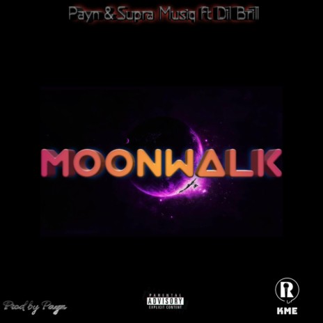 Moonwalk ft. Supra Musiq & Dil Brill | Boomplay Music