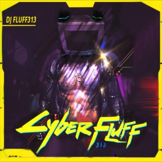 Cyber Fluff313