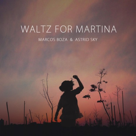 Waltz for Martina ft. Marcos Boza | Boomplay Music