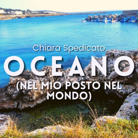 Oceano (Nel mio posto nel Mondo) | Boomplay Music