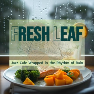 Jazz Cafe Wrapped in the Rhythm of Rain
