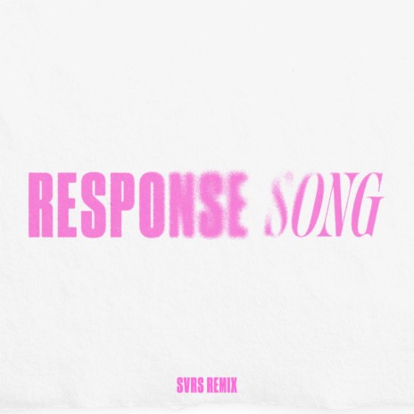 Response Song (SVRS Remix) | Boomplay Music