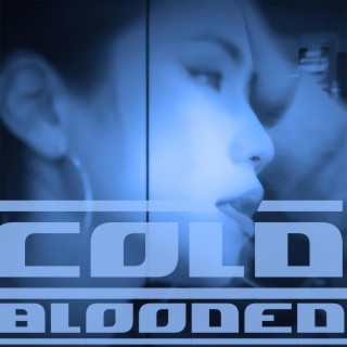 Cold Blooded lyrics | Boomplay Music