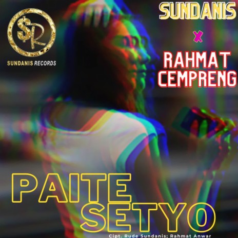 Paite Setyo ft. Rahmat Cempreng | Boomplay Music