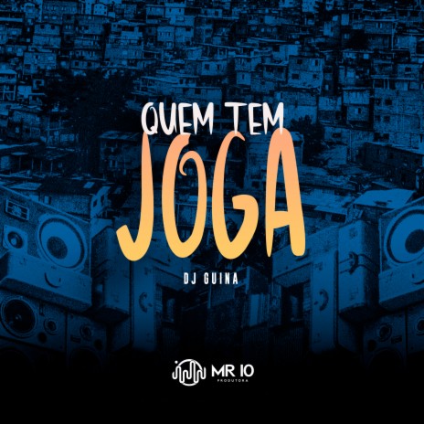 Quem Tem Joga | Boomplay Music