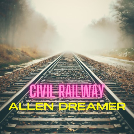 Civil Railway | Boomplay Music