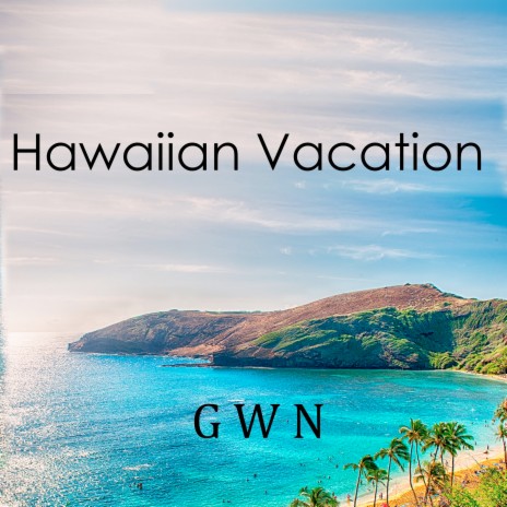 Hawaiian Vacation | Boomplay Music