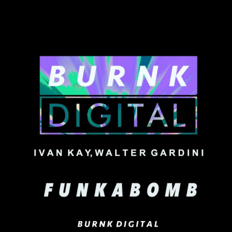 FunkaBomb ft. Walter Gardini
