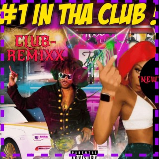 NUMBER # 1 IN THA CLUB