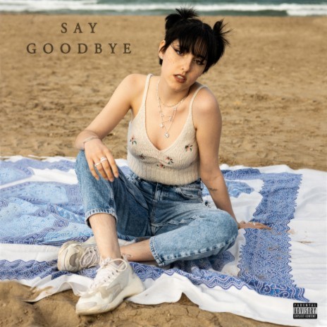Say Goodbye ft. El Nido | Boomplay Music